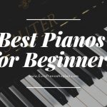 Best Pianos for Beginners