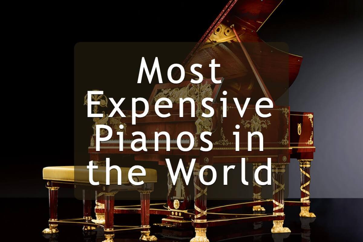 The Most Expensive and Extraordinary Pianos in the World